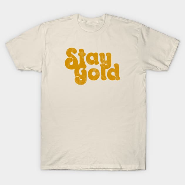 Stay Gold T-Shirt by Totally Major